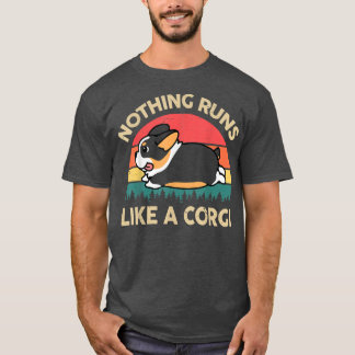 Mens Corgi Nothing Runs Like A Tri Coloured Corgi  T-Shirt