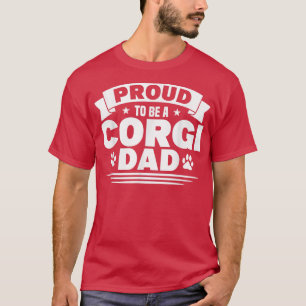 Mens Corgi Proud To Be A Corgi Dad Dog Lover T-Shirt