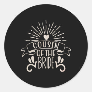 Mens Cousin Of The Bride Shirt Bride Bachelorette Classic Round Sticker