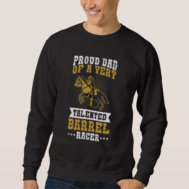 Mens Cowgirls & Barrel Racing Design for a Dad of  Sweatshirt (Front)