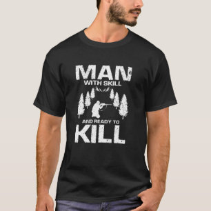 Mens Coyote hunting because deer hunting is too ea T-Shirt