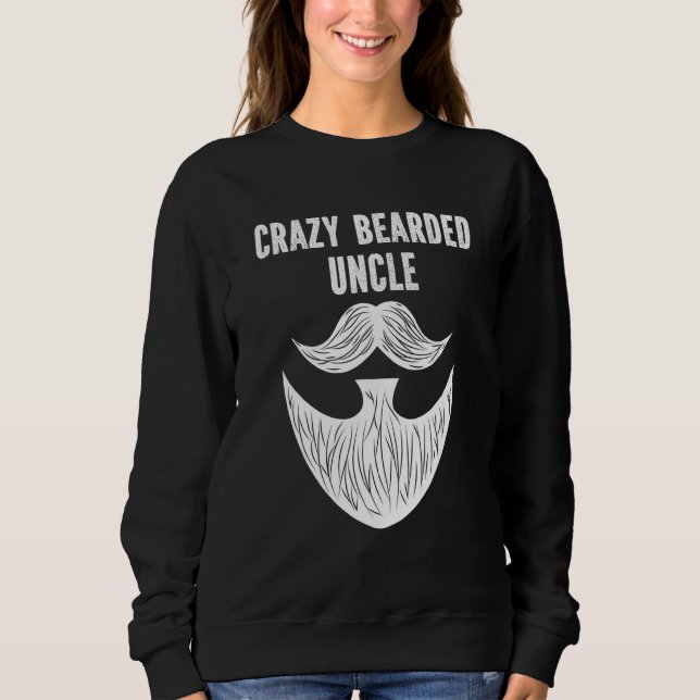 Mens Crazy Bearded Uncle Beard Growing Humour Fami Sweatshirt (Front)