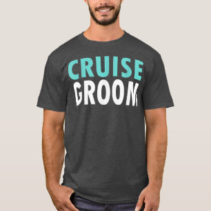 Mens Cruise Groom Cruise Ship Groom T-Shirt