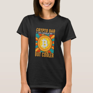 Mens Crypto Dad Bitcoin Best Dad Ever Funny Crypto T-Shirt