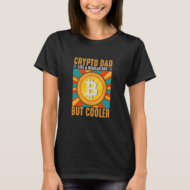 Mens Crypto Dad Bitcoin Best Dad Ever Funny Crypto T-Shirt (Front)