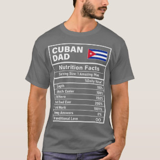 Mens Cuban Dad Nutrition Facts Father's Day Nation T-Shirt