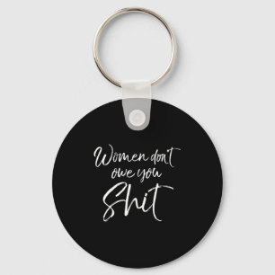 Mens Cute Feminist Quote Sarcastic Gift Women Don' Key Ring