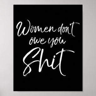 Mens Cute Feminist Quote Sarcastic Gift Women Don' Poster
