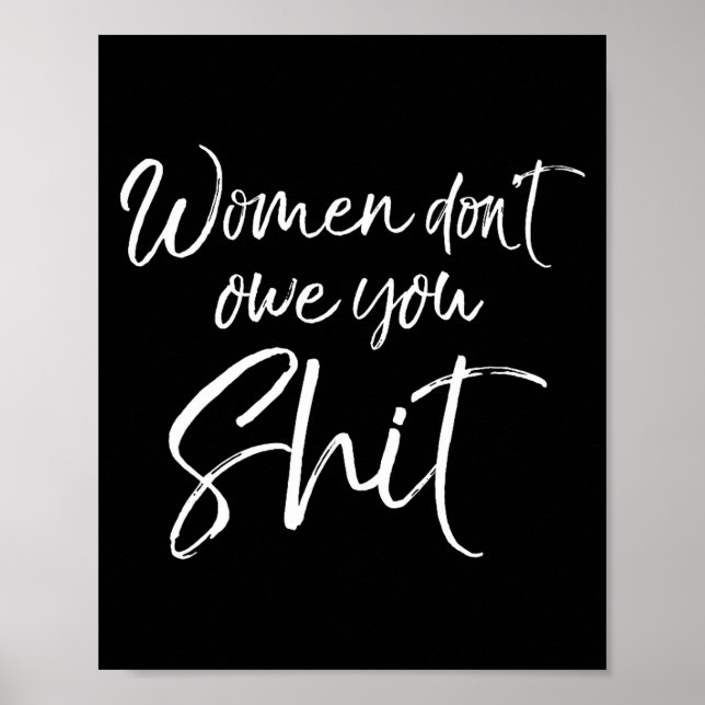 Mens Cute Feminist Quote Sarcastic Gift Women Don' Poster (Front)