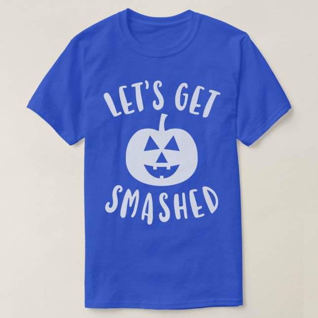Mens Cute Funny Halloween Let's Get Smashed  T-Shirt (Design Front)