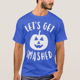 Mens Cute Funny Halloween Let's Get Smashed T-Shirt