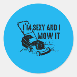 Mens Cute Y And Mow _ Funny Lawn Mowing Worker Classic Round Sticker