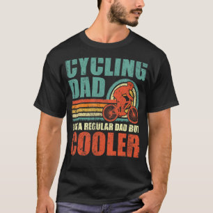 Mens Cycling Dad Like A Regular Dad But Cooler Fa T-Shirt
