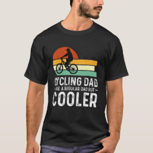 Mens Cycling Dad Like A Regular Dad But Cooler Fat T-Shirt