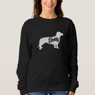 Mens Dachshund Daddy Dog Owner Papa Fathers Of Dac Sweatshirt
