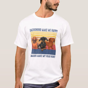 Mens Dachshund Make Me Happy Funny Dog Lover Fathe T-Shirt