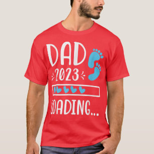 Mens Dad 2023 Loading Pregnant Pregnancy Daddy Fat T-Shirt
