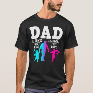 Mens Dad A Son's First Hero A Daughter's First Lov T-Shirt