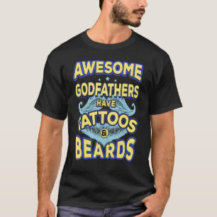 Mens Dad   Awesome Godfathers Have Tattoos And Bea T-Shirt