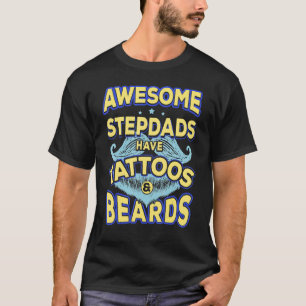 Mens Dad Awesome Stepdads Have Tattoos And Beard T-Shirt