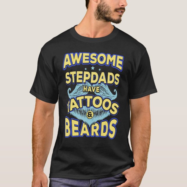 Mens Dad   Awesome Stepdads Have Tattoos And Beard T-Shirt (Front)