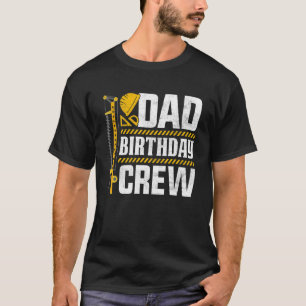 Mens Dad Birthday Crew  Construction Birthday Part T-Shirt