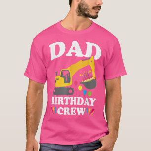 Mens Dad Birthday Crew Construction Truck Excavato T-Shirt