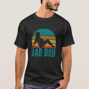 Mens Dad Bod Funny Father Joke T-Shirt