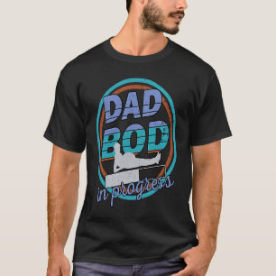 Mens Dad Bod In Progress Father's Day T-Shirt