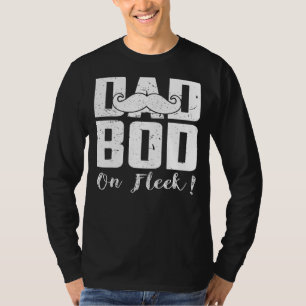 Mens Dad Bod On Fleek   Gym T-Shirt