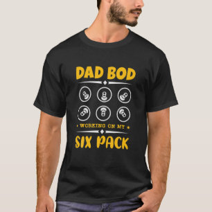 Mens Dad Bod Working On My Six Pack Funny Father's T-Shirt