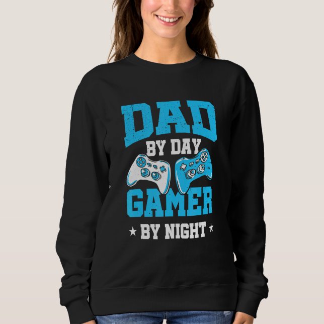 Mens Dad By Day Gamer By Night Gaming Daddy Video  Sweatshirt (Front)