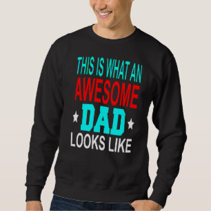 Mens Dad Daddy Father Awesome Husband Father´s Day Sweatshirt