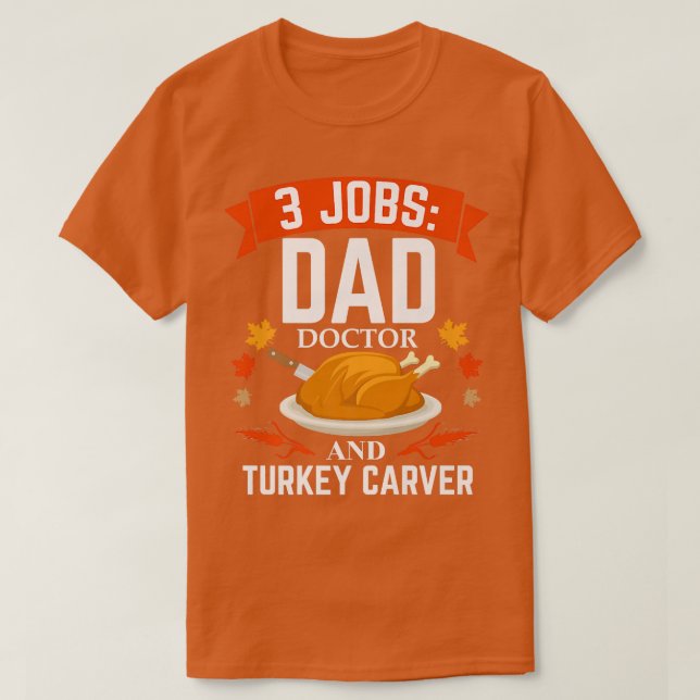 Mens Dad Doctor Turkey Carver Thanksgiving Christm T-Shirt (Design Front)