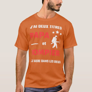 Mens dad fireman two titles humour firefighter man T-Shirt