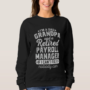 Mens Dad Grandpa And Retired Payroll Manager Chris Sweatshirt