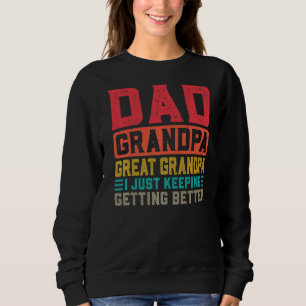 Mens Dad Grandpa Great Grandpa Great Grandpa  1 Sweatshirt
