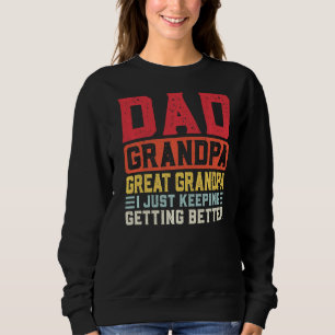 Mens Dad Grandpa Great Grandpa Great Grandpa Sweatshirt