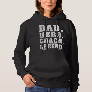 Mens Dad Hero Coach Legend Coacher Dad Father's D Hoodie