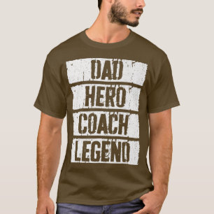 Mens Dad Hero Coach Legend  Father's Day  T-Shirt