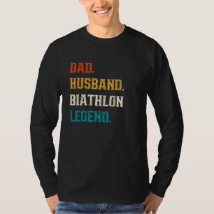 Mens Dad Husband Biathlon Legend Biathlon T-Shirt