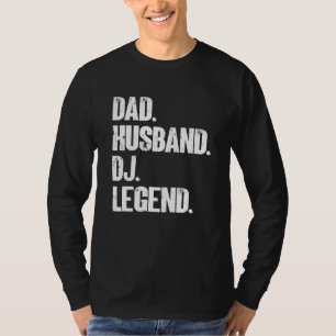 Mens Dad Husband Dj Legend  Music Artist Dj T-Shirt