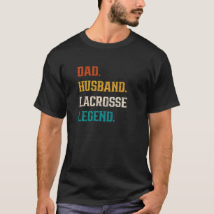 Mens Dad Husband Lacrosse Legend Lacrosse T-Shirt