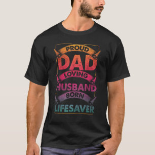 Mens Dad Husband Lifesaver Doctor Physician Firefi T-Shirt