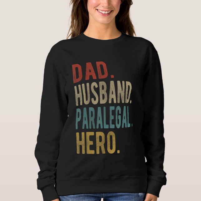 Mens Dad Husband Paralegal Hero Sweatshirt (Front)