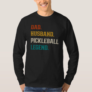 Mens Dad Husband Pickleball Legend Pickleball T-Shirt