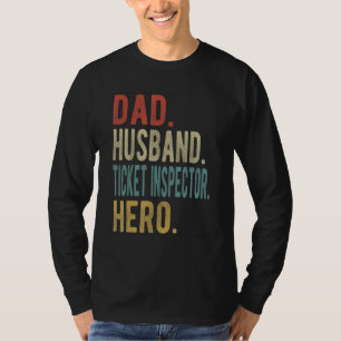 Mens Dad Husband Ticket Inspector Hero T-Shirt