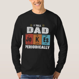 Mens Dad  I Tell Dad Jokes Periodically Fathers Da T-Shirt