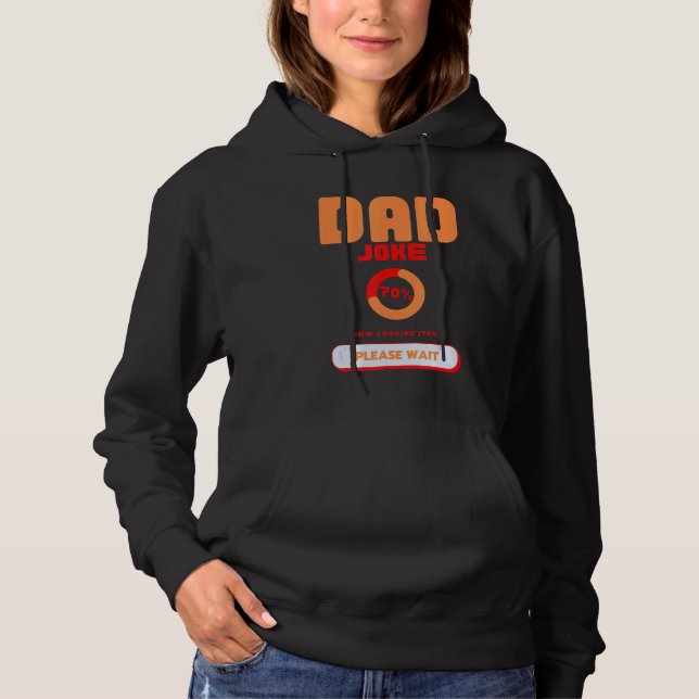 Mens Dad Joke Loading Please Wait Father Day Dad H Hoodie (Front)