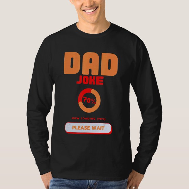 Mens Dad Joke Loading Please Wait Father Day Dad H T-Shirt (Front)